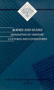 Bodies and Biases Sexualities in Hispanic Cultures and Literatures cover