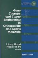 Gene Therapy and Tissue Engineering in Orthopaedic and Sports Medicine cover