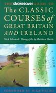The Strokesaver Guide to the Classic Courses of Great Britain & Ireland: A Hole-By-Hole Companion cover