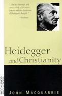 Heidegger and Christianity The Hensley Henson Lectures 1993-94 cover