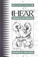 With Ears to Hear: Preaching as Self-Persuasion cover