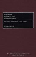 Education, Literacy, and Humanization An Introduction to the Work of Paulo Freire cover