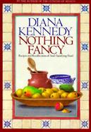 Nothing Fancy: Recipes and Recollections of Soul-Satisfying Food cover