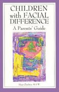 Children with Facial Difference: A Parents' Guide cover