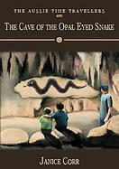 The Aussie Time Travellers And The Cave Of The Opal Eyed Snake cover
