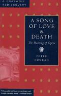 A Song of Love and Death The Meaning of Opera cover