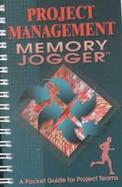 The Project Management Memory Jogger A Pocket Guide for Project Teams cover