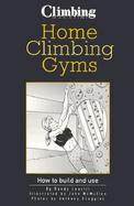 Home Climbing Gyms: How to Build and Use cover