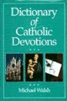Dictionary of Catholic Devotions cover