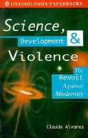 Science, Development, and Violence: The Revolt Against Modernity cover