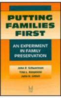 Putting Families First An Experiment in Family Preservation cover