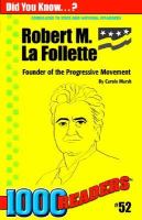 Robert m LA Follette Founder of the Progressive Movement cover