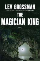 The Magician King : A Novel cover