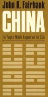 China the People's Middle Kingdom and the U. S. A cover