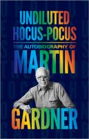 Undiluted Hocus-Pocus : The Autobiography of Martin Gardner cover
