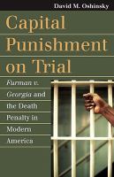 Capital Punishment on Trial: Furman v. Georgia and the Death Penalty in Modern America cover
