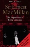 Sir Ernest Macmillan The Importance of Being Canadian cover