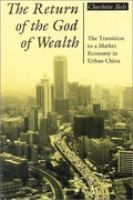 The Return of the God of Wealth The Transition to a Market Economy in Urban China cover