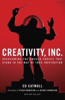 Creativity, Inc : Overcoming the Unseen Forces That Stand in the Way of True Inspiration cover