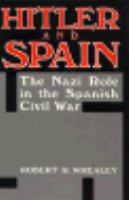Hitler and Spain The Nazi Role in the Spanish Civil War 1936-1939 cover