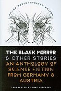 The Black Mirror and Other Stories An Anthology of Science Fiction from Germany and Austria cover