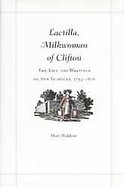 Lactilla, Milkwoman of Clifton The Life and Writings of Ann Yearsley, 1753-1806 cover
