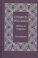 Charles Williams Alchemy And Integration cover