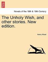 The Unholy Wish, and Other Stories New Edition cover