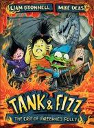 Tank and Fizz : The Case of Firebane's Folly cover