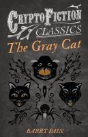 The Gray Cat (Cryptofiction Classics - Weird Tales of Strange Creatures) cover