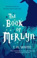 The Book of Merlyn : The Unpublished Conclusion to the Once and Future King cover