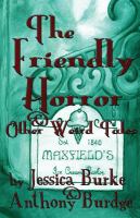 The Friendly Horror and Other Weird Tales cover