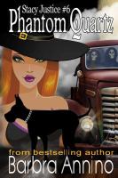 Phantom Quartz : A Stacy Justice Witch Mystery Book 6 cover