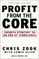 Profit from the Core: Growth Strategy in an Era of Turbulence cover