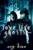Love, Like Ghosts cover