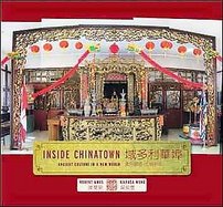 Inside Chinatown Ancient Culture in a New World cover