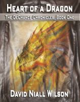 Heart of a Dragon : Book II of the Dechance Chronicles cover