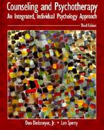 Counseling and Psychotherapy An Integrated, Individual Psychology Approach cover