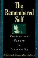 Remembered Self: Emotion and Memory in Personality cover