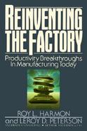 Reinventing the Factory Productivity Breakthroughs in Manufacturing Today cover