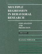 Multiple-Regression in Behavioral Research Explanation and Prediction cover