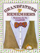 Grandfather Remembers Memories for My Grandchild cover