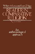 Reader in Comparative Religion An Anthropological Approach cover