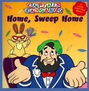 Captain Kangaroo - Home, Sweep Home cover