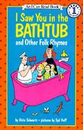 I Saw You in the Bathtub and Other Folk Rhymes cover