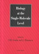 Biology at the Single Molecule Level cover