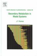 Secondary Metabolism In Model Systems (volume38) cover