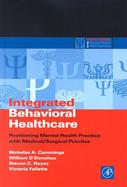 Integrated Behavioral Healthcare Positioning Mental Health Practice With Medical/Surgical Practice cover
