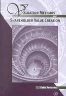 Valuation Methods and Shareholder Value Creation cover