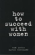 How to Succeed With Women cover